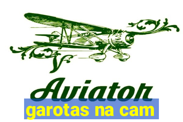 garotas na cam